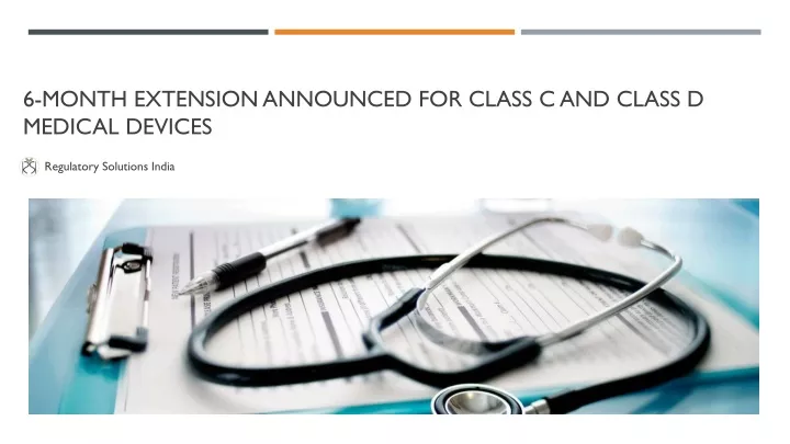 6 month extension announced for class c and class d medical devices