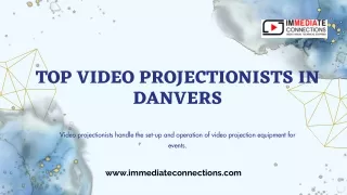 Immediate Connections - Top Video Projectionists in Danvers