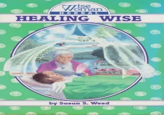⚡PDF ✔DOWNLOAD Healing Wise (4) (Wise Woman Herbal)