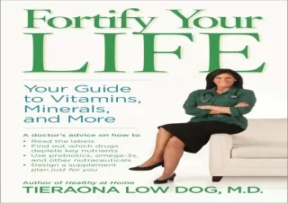 ⚡PDF ✔DOWNLOAD Fortify Your Life: Your Guide to Vitamins, Minerals, and More