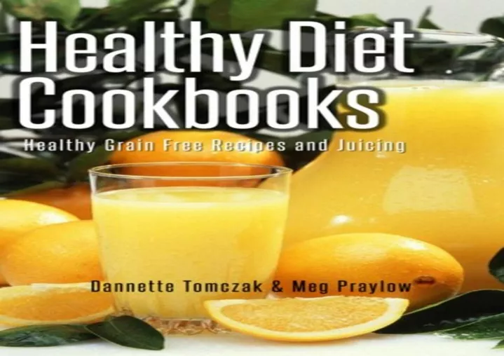 PPT - ⚡PDF DOWNLOAD Healthy Diet Cookbooks: Healthy Grain Free Recipes ...