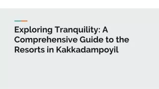 Exploring Tranquility_ A Comprehensive Guide to the Resorts in Kakkadampoyil