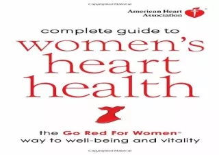 ⚡PDF ✔DOWNLOAD American Heart Association Complete Guide to Women's Heart Health
