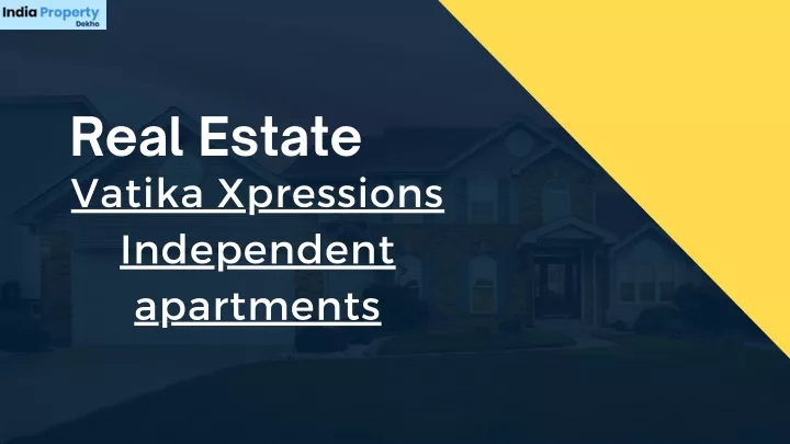 real estate vatika xpressions independent