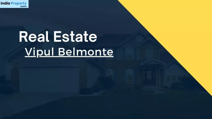 real estate vipul belmonte