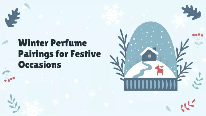 winter perfume pairings for festive occasions