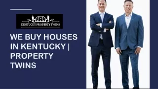 We Buy Houses in Kentucky | Property Twins