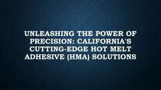 California Hot Melt Adhesive (HMA) Market Size Worth USD 591.6 Million 2032|