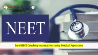 Excel NEET Coaching Institute: Nurturing Medical Aspirations