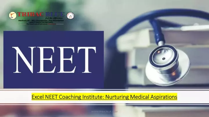 excel neet coaching institute nurturing medical