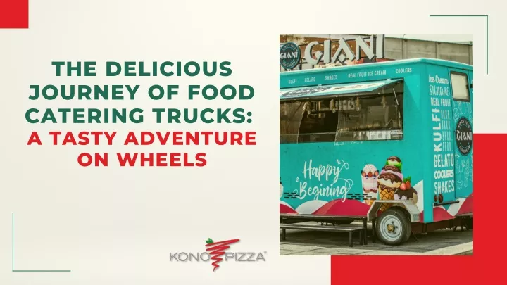 the delicious journey of food catering trucks