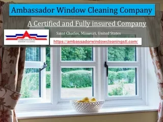 See the World Clearly with Ambassador Window Cleaning in St. Louis!