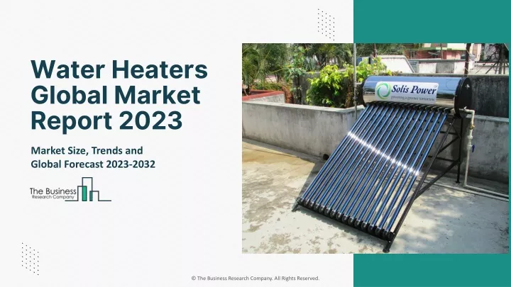 water heaters global market report 2023