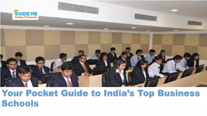 your pocket guide to india s top business schools