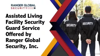 Assisted Living Facility Security Guard Service Offered by Ranger Global Security, Inc.