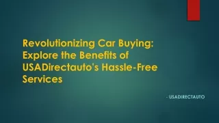 Explore the Benefits of USADirectauto's Hassle-Free Services
