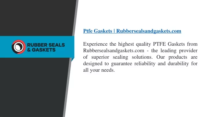 ptfe gaskets rubbersealsandgaskets com experience