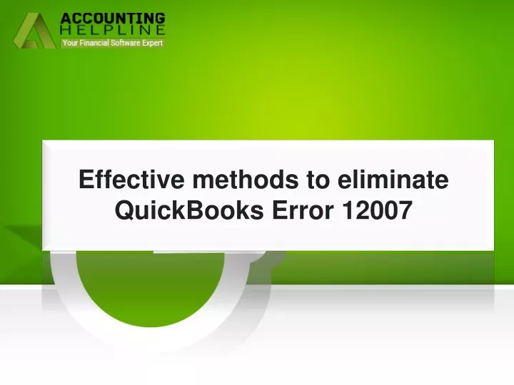 effective methods to eliminate quickbooks error 12007