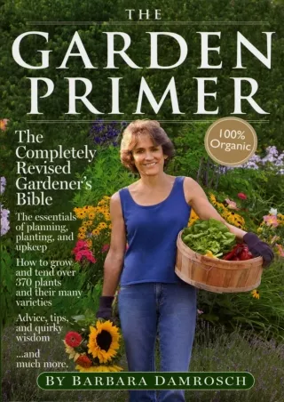 Download⚡️PDF❤️ The Garden Primer: The Completely Revised Gardener's Bible - 100% Organic