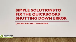 simple solutions to fix the quickbooks shutting down error