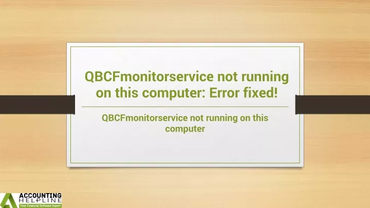 qbcfmonitorservice not running on this computer error fixed