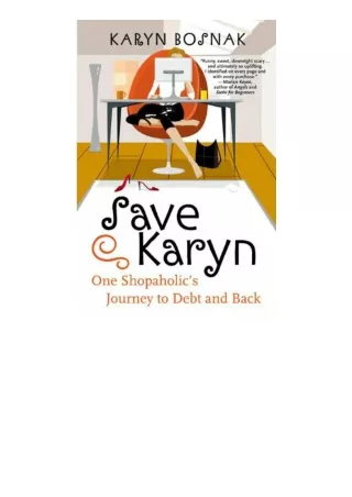 [READ]⚡PDF✔ Save Karyn One Shopaholics Journey to Debt and Back