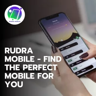 Rudra Mobile - Find the Perfect Mobile for You