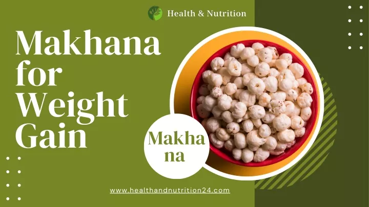 makhana for weight gain