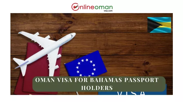 oman visa for bahamas passport holders