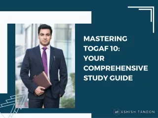 Mastering TOGAF 10 Your Comprehensive Study Guide