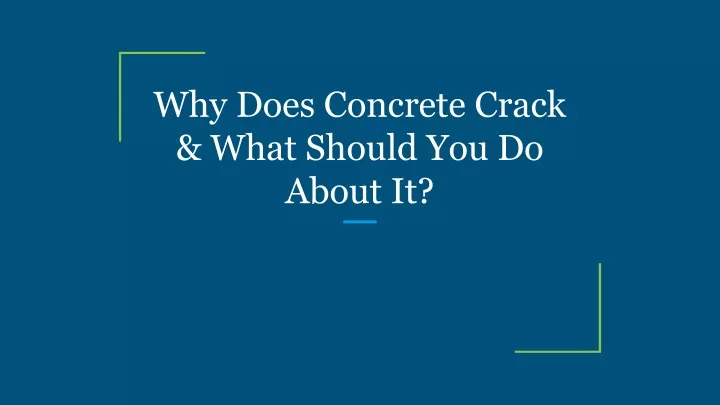 why does concrete crack what should you do about