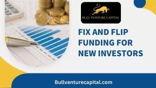 Fix and Flip Funding for New Investors