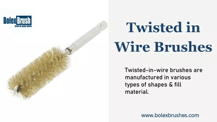 twisted in wire brushes