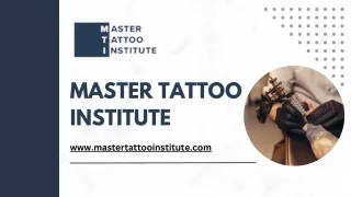 Becoming a Master Tattoo Artist - Master Tattoo Institute