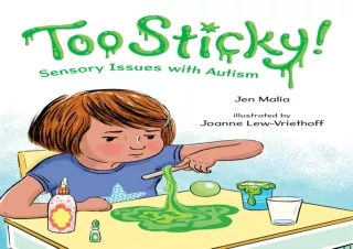 ❤READ ⚡PDF Too Sticky!: Sensory Issues with Autism