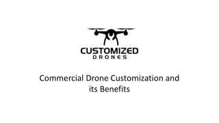 commercial drone customization and its benefits