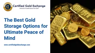 The Best Gold Storage Options for Ultimate Peace of Mind