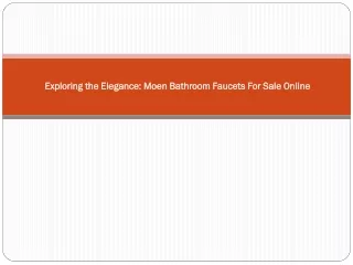 Exploring the Elegance: Moen Bathroom Faucets For Sale Online