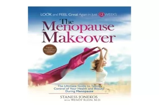 ⚡PDF ✔DOWNLOAD The Menopause Makeover: The Ultimate Guide to Taking Control of Y