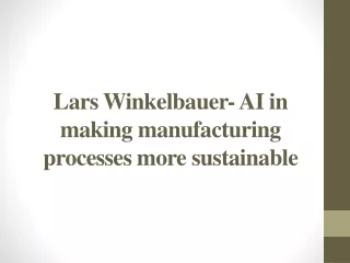 lars winkelbauer ai in making manufacturing processes more sustainable