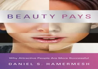 ⚡PDF ✔DOWNLOAD Beauty Pays: Why Attractive People Are More Successful