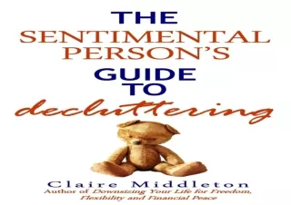 ❤READ ⚡PDF The Sentimental Person's Guide to Decluttering