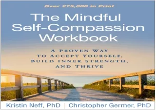 ⚡PDF ✔DOWNLOAD The Mindful Self-Compassion Workbook: A Proven Way to Accept Your