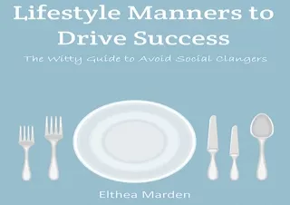 ⚡PDF ✔DOWNLOAD Lifestyle Manners to Drive Success: The Witty Guide to Avoid Soci