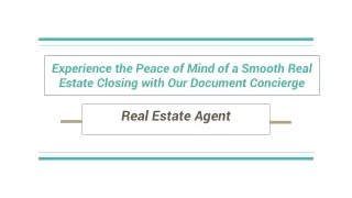Experience the Peace of Mind of a Smooth Real Estate Closing with Our Document Concierge