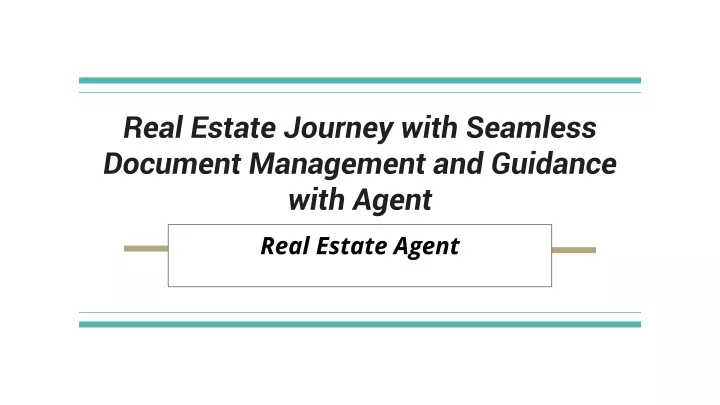 real estate journey with seamless document management and guidance with agent
