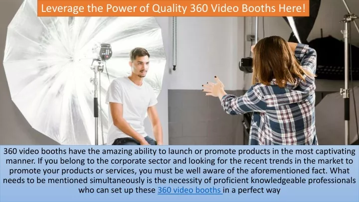 leverage the power of quality 360 video booths here