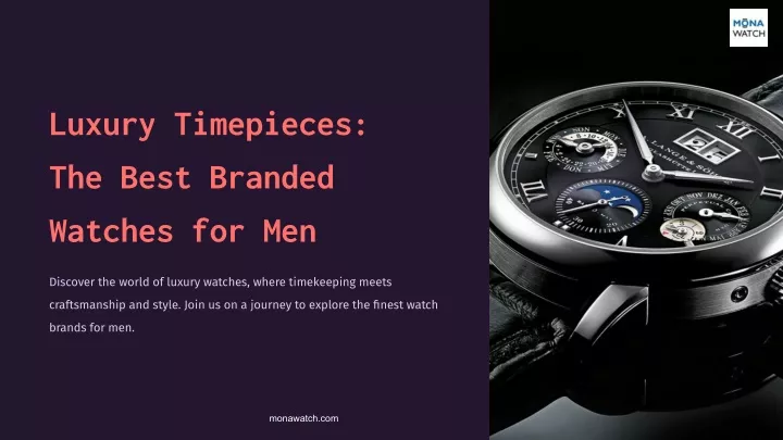 luxury timepieces the best branded watches for men
