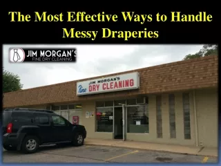 The Most Effective Ways to Handle Messy Draperies