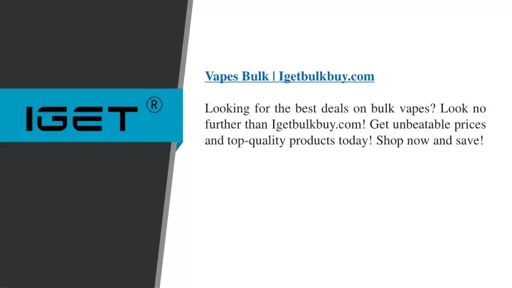 vapes bulk igetbulkbuy com looking for the best